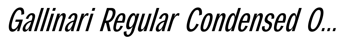 Gallinari Regular Condensed Oblique